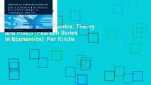 International Economics: Theory and Policy (Pearson Series in Economics)  For Kindle