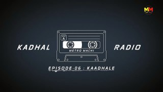 Kaadhale EP #6 _ Kadhal Radio _ Saai media _ An impressive Love Story