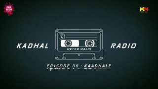Kaadhale - EP #8 _ Kadhal Radio _ An impressive Love Story _ Saai Media