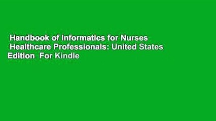 Handbook of Informatics for Nurses   Healthcare Professionals: United States Edition  For Kindle