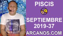 HOROSCOPO PISCIS - Semana 2019-37 Del 8 al 14 de septiembre de 2019 - ARCANOS.COM