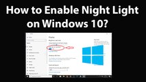 How to Enable Night Light on Windows 10?