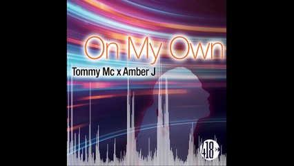 Tommy Mc x Amber J - On My Own (Radio Edit)