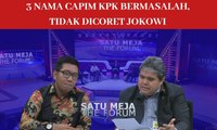 3 Nama Capim KPK Bermasalah, Tidak Dicoret Jokowi - SATU MEJA
