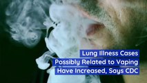Lung Illness Cases Possibly Related To Vaping Have Increased