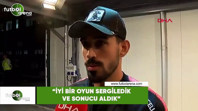İrfan Can Kahveci: İyi bir oyun sergiledik ve sonucu aldık