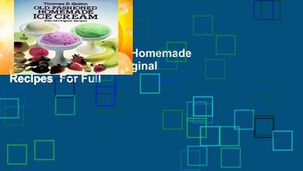 Online Old Fashioned Homemade Ice Cream: With 58 Original Recipes  For Full