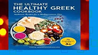Full E-book The Ultimate Healthy Greek Cookbook: 75 Authentic Recipes for a Mediterranean Diet