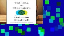 Talking to Strangers: What We Should Know about the People We Don t Know  Review
