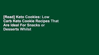 [Read] Keto Cookies: Low Carb Keto Cookie Recipes That Are Ideal For Snacks or Desserts Whilst