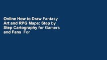 Online How to Draw Fantasy Art and RPG Maps: Step by Step Cartography for Gamers and Fans  For
