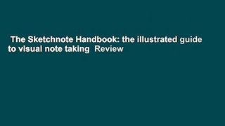 The Sketchnote Handbook: the illustrated guide to visual note taking  Review