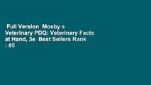 Full Version  Mosby s Veterinary PDQ: Veterinary Facts at Hand, 3e  Best Sellers Rank : #5