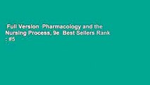 Full Version  Pharmacology and the Nursing Process, 9e  Best Sellers Rank : #5