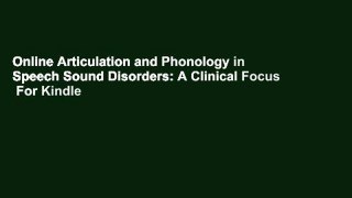 Online Articulation and Phonology in Speech Sound Disorders: A Clinical Focus  For Kindle