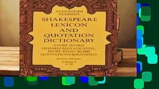 Full Version  Shakespeare Lexicon and Quotation Dictionary: v.1: Vol 1 Complete