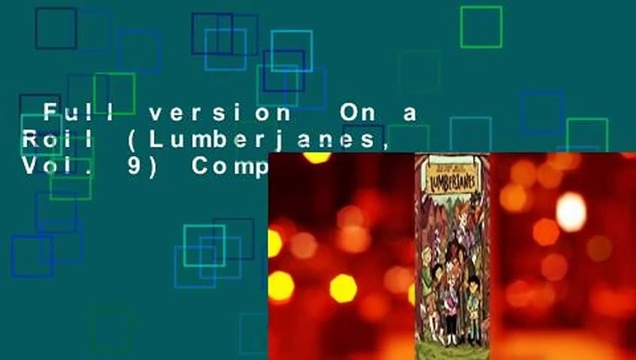 Full version On a Roll (Lumberjanes, Vol. 9) Complete video Dailymotion