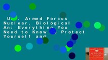 U.s. Armed Forces Nuclear, Biological An: Everything You Need to Know to Protect Yourself and