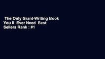 The Only Grant-Writing Book You ll  Ever Need  Best Sellers Rank : #1