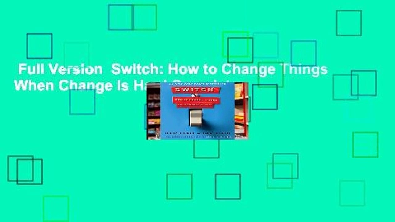 Full Version  Switch: How to Change Things When Change Is Hard Complete