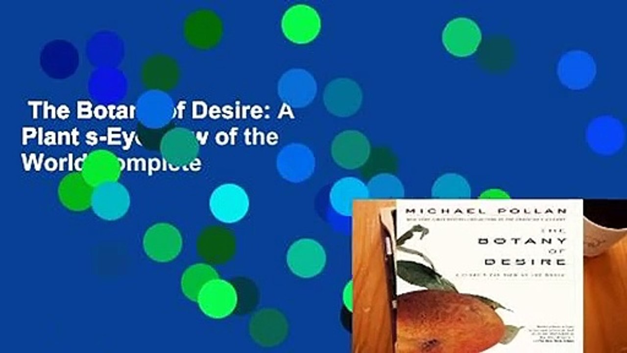 The Botany of Desire A Plant sEye View of the World Complete video