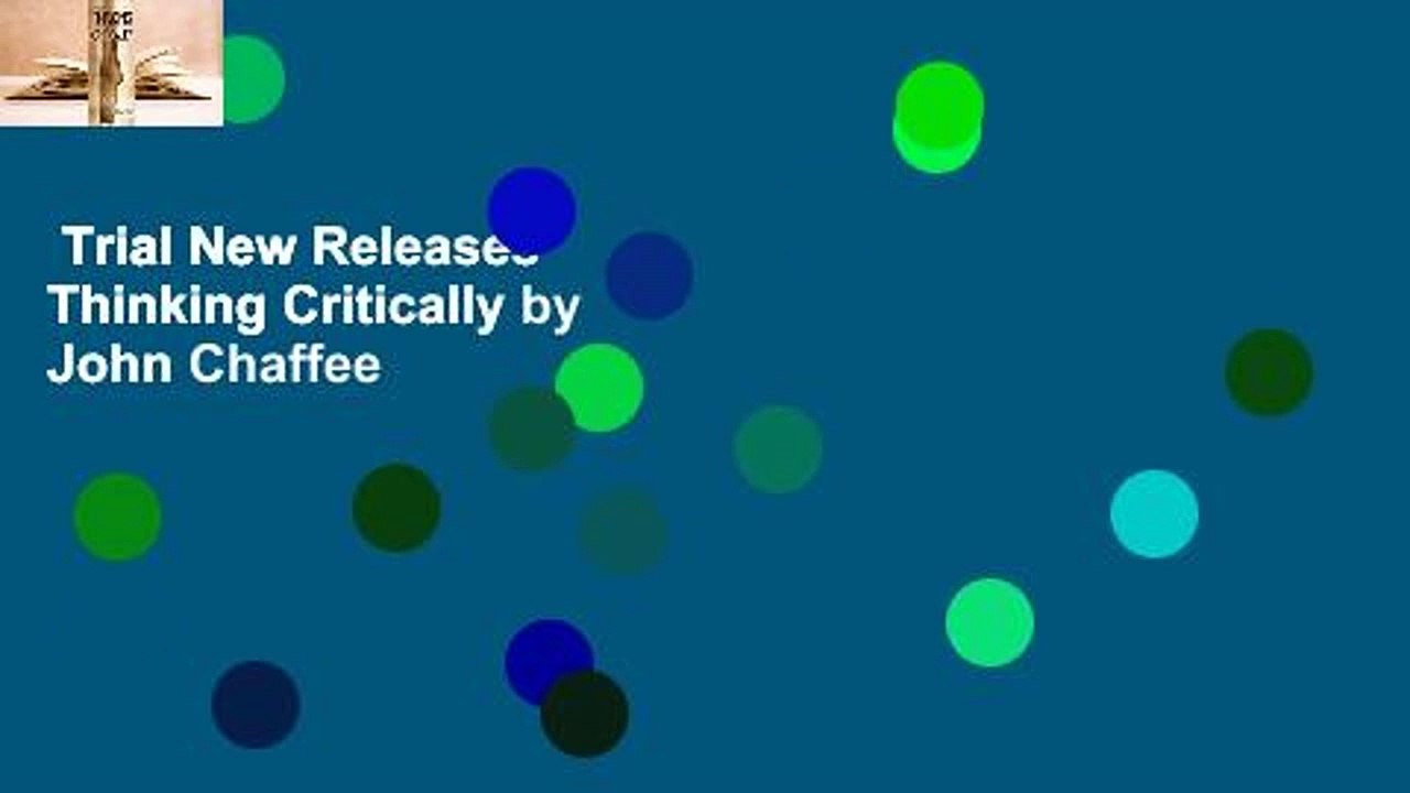 Trial New Releases  Thinking Critically by John Chaffee