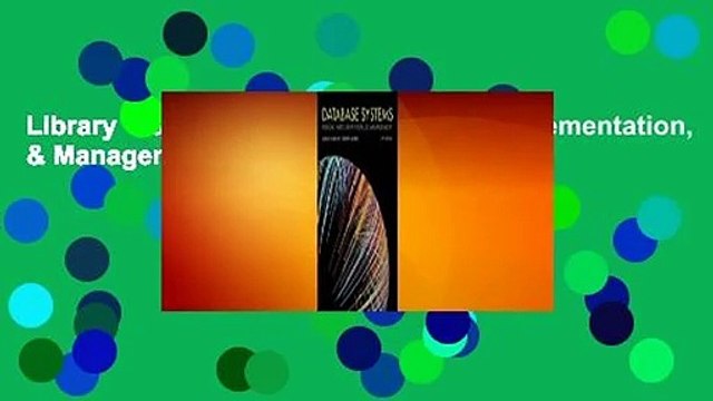 Library Database Systems: Design, Implementation, & Management - Carlos M. Coronel