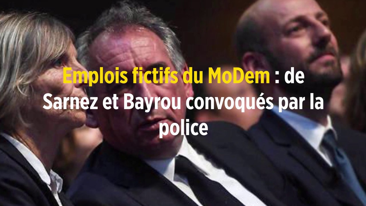 Emplois fictifs du MoDem : de Sarnez et Bayrou convoqués par la police