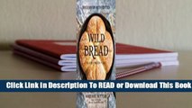 Online Wild Bread: Sourdough Reinvented  For Full