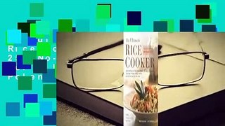 [Read] The Ultimate Rice Cooker Cookbook: 250 No-Fail Recipes for Pilafs, Risottos, Polenta,