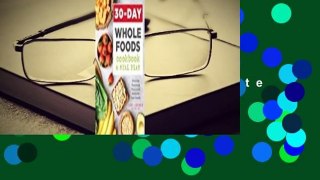 Full E-book 30-Day Whole Foods Cookbook and Meal Plan: Eliminate Processed Foods and Revitalize
