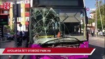 Avcılar'da İETT otobüsü park halindeki 4 araca çarptı: 7 yaralı