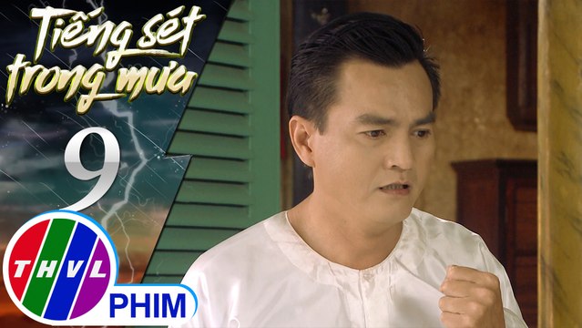 THVL | Tiếng sét trong mưa - Tập 9[5]: Duy ra tay tát Bình nhưng trong lòng lại cảm thấy đau