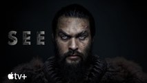 SEE – Official Trailer - Jason Momoa Apple TV