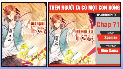 Trên Người Ta Có Một Con Rồng Chap 71-72