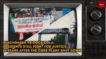 Plachimada vs Coca-Cola: Residents still fight for justice, 15 years after the coke plant shut down