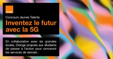 Concours Jeunes Talents – Inventez le futur avec la 5G - Orange