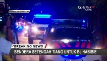 Terkini! Jenazah BJ Habibie Tiba di Rumah Duka Kuningan