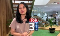 [Top 3 News] BJ Habibie Tutup Usia| Fit & Proper Test Capim KPK| Jokowi Soal Revisi UU KPK