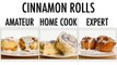 4 Levels of Cinnamon Rolls: Amateur to Food Scientist