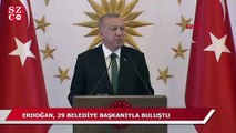 Erdoğan, 29 Büyük Şehir Belediye Başkanı ile buluştu