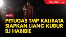 50 Petugas TMP Kalibata Siapkan Liang Kubur BJ Habibie