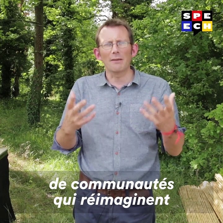 "Transition est un mouvement de communautés qui réimaginent et reconstruisent le monde"  Le Speech de Rob Hopkins, fondateur du mouvement des villes en transition