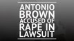 Antonio Brown refutes rape allegations