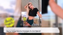 Şeyma Subaşı İbiza’da Arkadaşları İle Çok Eğlendi! | Şeyma Subaşı'nın İnstagram Hikayesi #Enmedya