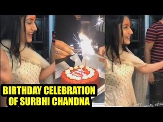 Birthday celebration of Surbhi Chandna by her IshqBaaaz gang