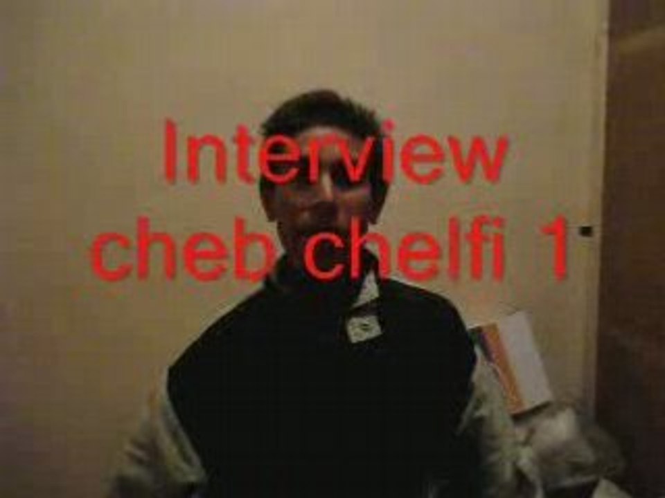 Interview cheb chelfi 1