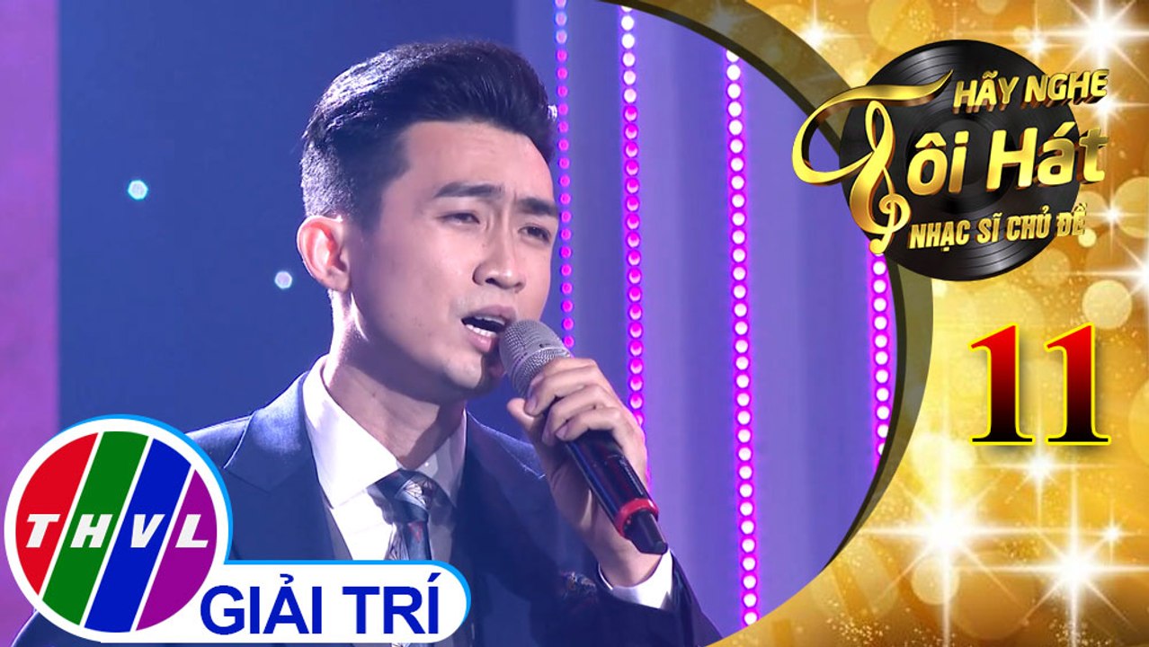 THVL | Hãy nghe tôi hát - Nhạc sĩ chủ đề - Tập 11[4]: Nỗi Niềm – Triệu Long