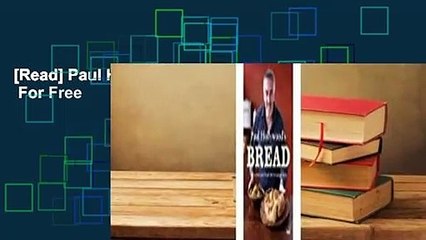 [Read] Paul Hollywood's Bread  For Free